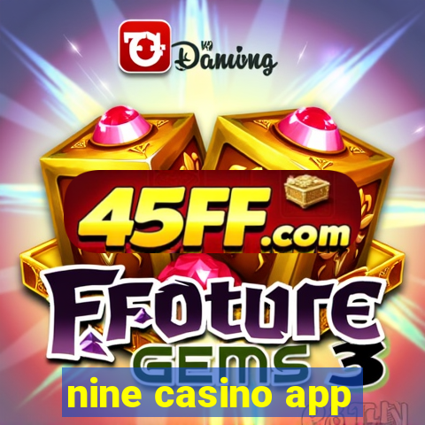 nine casino app